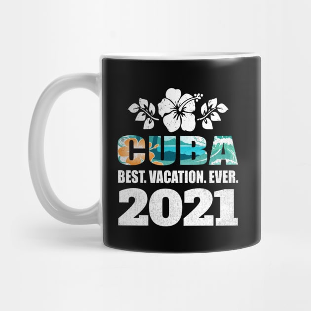 Cuba Best Vacation Ever 2021 Souvenir Gift by grendelfly73